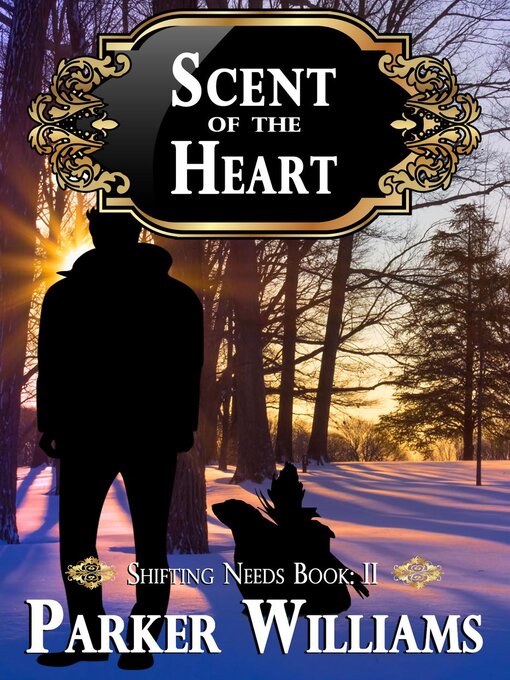 Title details for Scent of the Heart by Parker Williams - Available